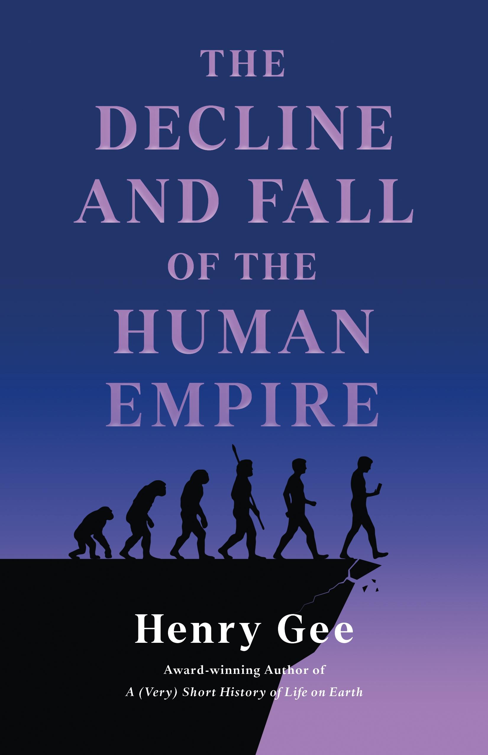 The Decline and Fall of the Human Empire