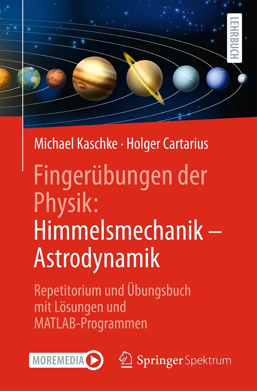 Fingerübungen der Physik: Himmelsmechanik - Astrodynamik