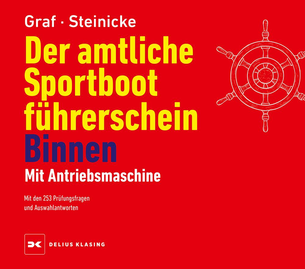 Der amtliche Sportbootführerschein Binnen - Mit Antriebsmaschine