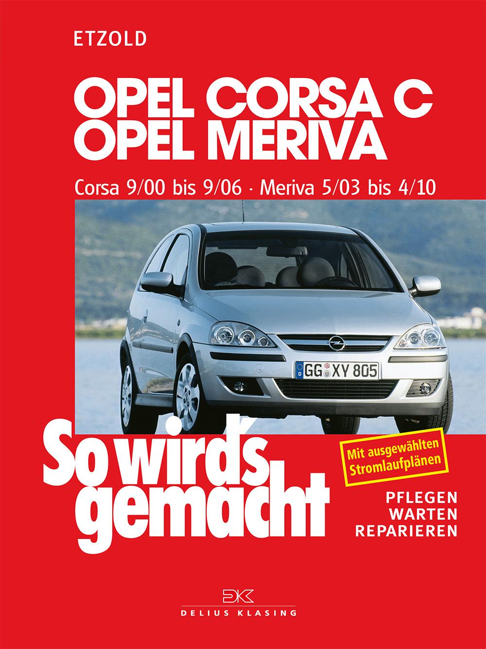 Opel Corsa C 9/00 bis 9/06, Opel Meriva 5/03 bis 4/10