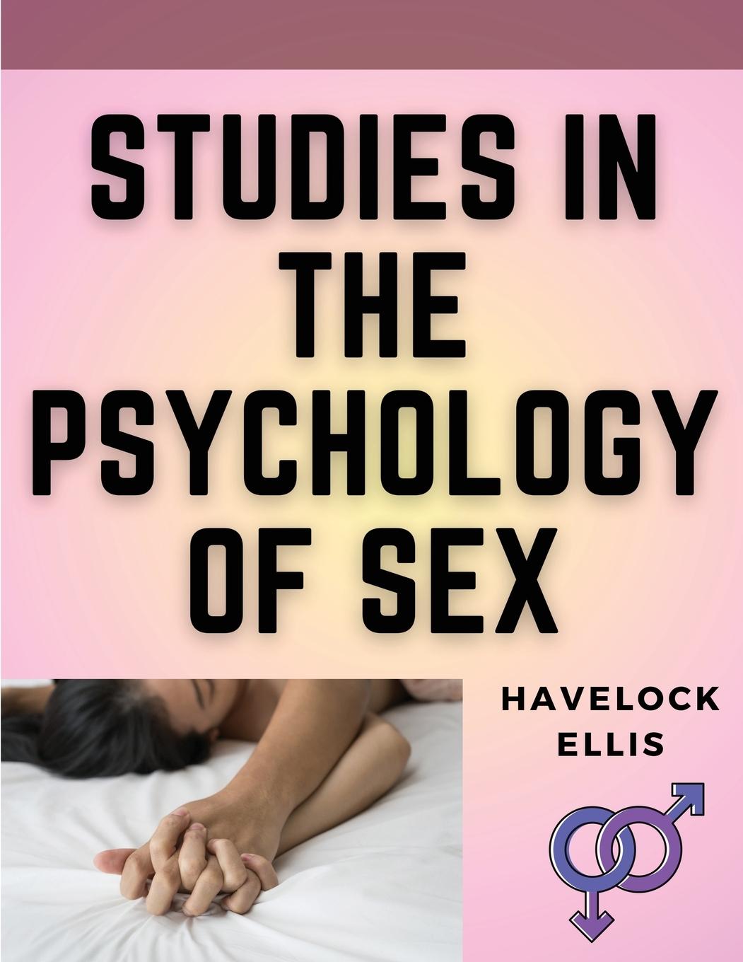 Studies in the Psychology of Sex