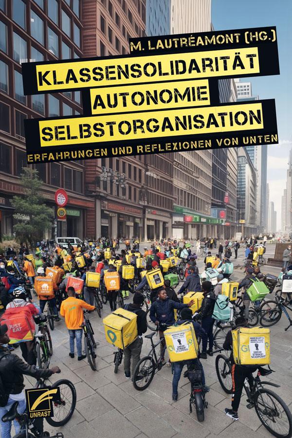 Klassensolidarität, Autonomie, Selbstorganisation