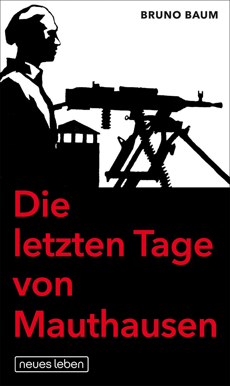 Die letzten Tage von Mauthausen