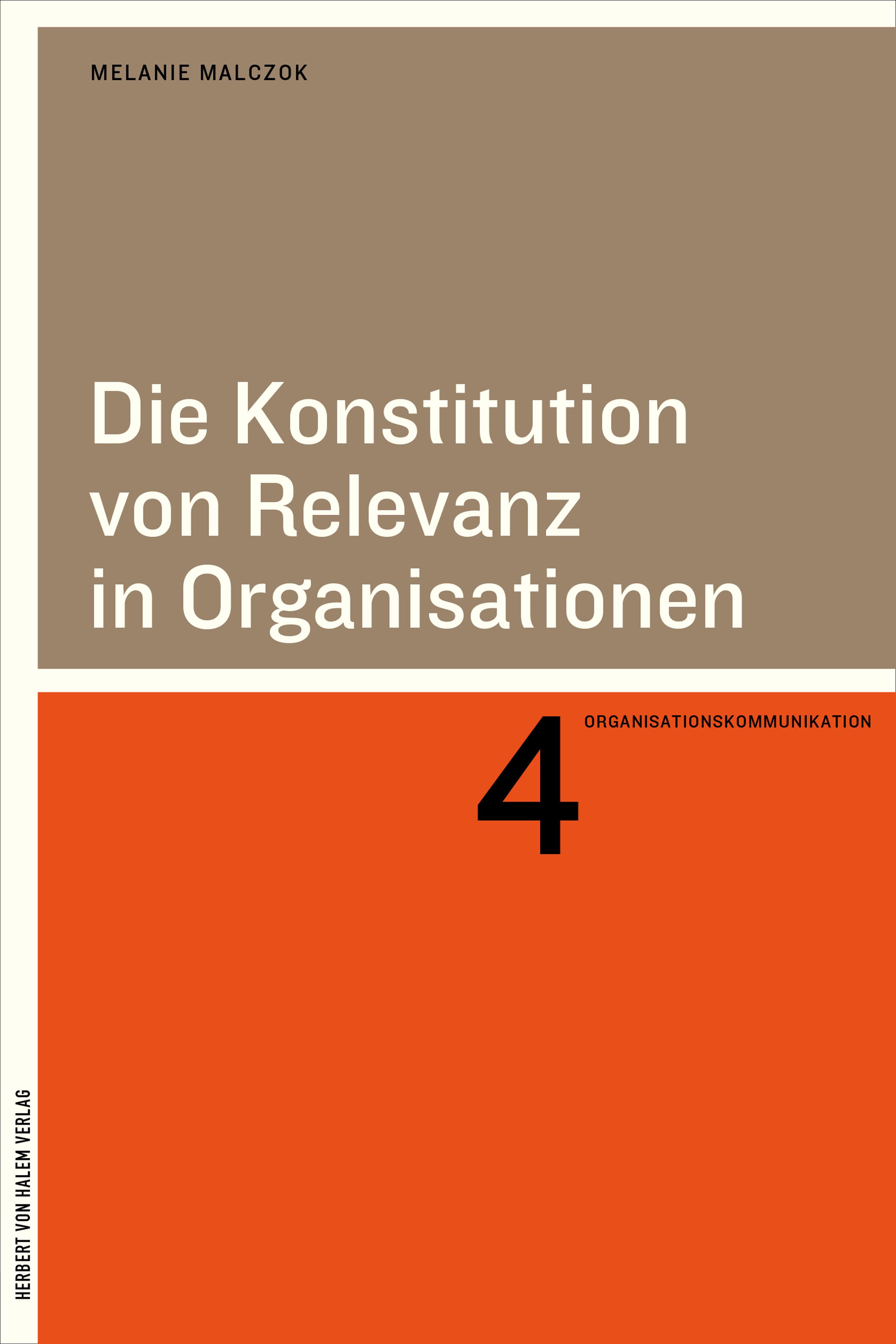 Die Konstitution von Relevanz in Organisationen