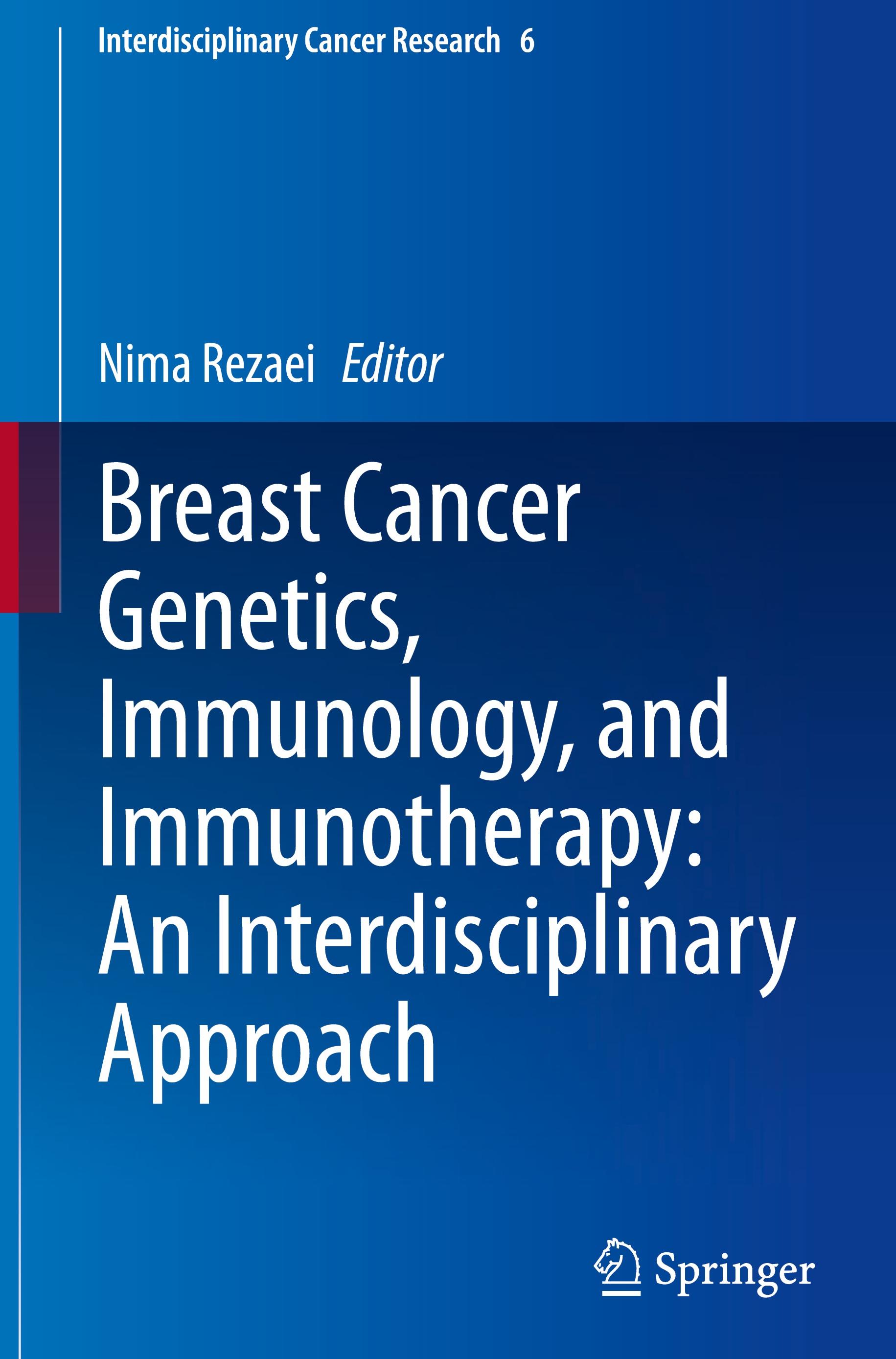 Breast Cancer Genetics, Immunology, and Immunotherapy: An Interdisciplinary Approach