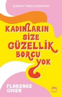 Kadinlarin Size Güzellik Borcu Yok