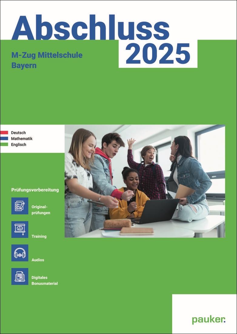 M-Zug 2025 - Mittelschule Bayern - Original- und Musterprüfungen mit Trainingsteil für die Fächer Deutsch, Mathematik und Englisch inkl. Audiodateien