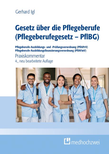 Gesetz über die Pflegeberufe (Pflegeberufegesetz - PflBG) Pflegeberufe-Ausbildungs- und -Prüfungsverordnung (PflAPrV) Pflegeberufe-Ausbildungsfinanzierungsverordnung (PflAFinV)