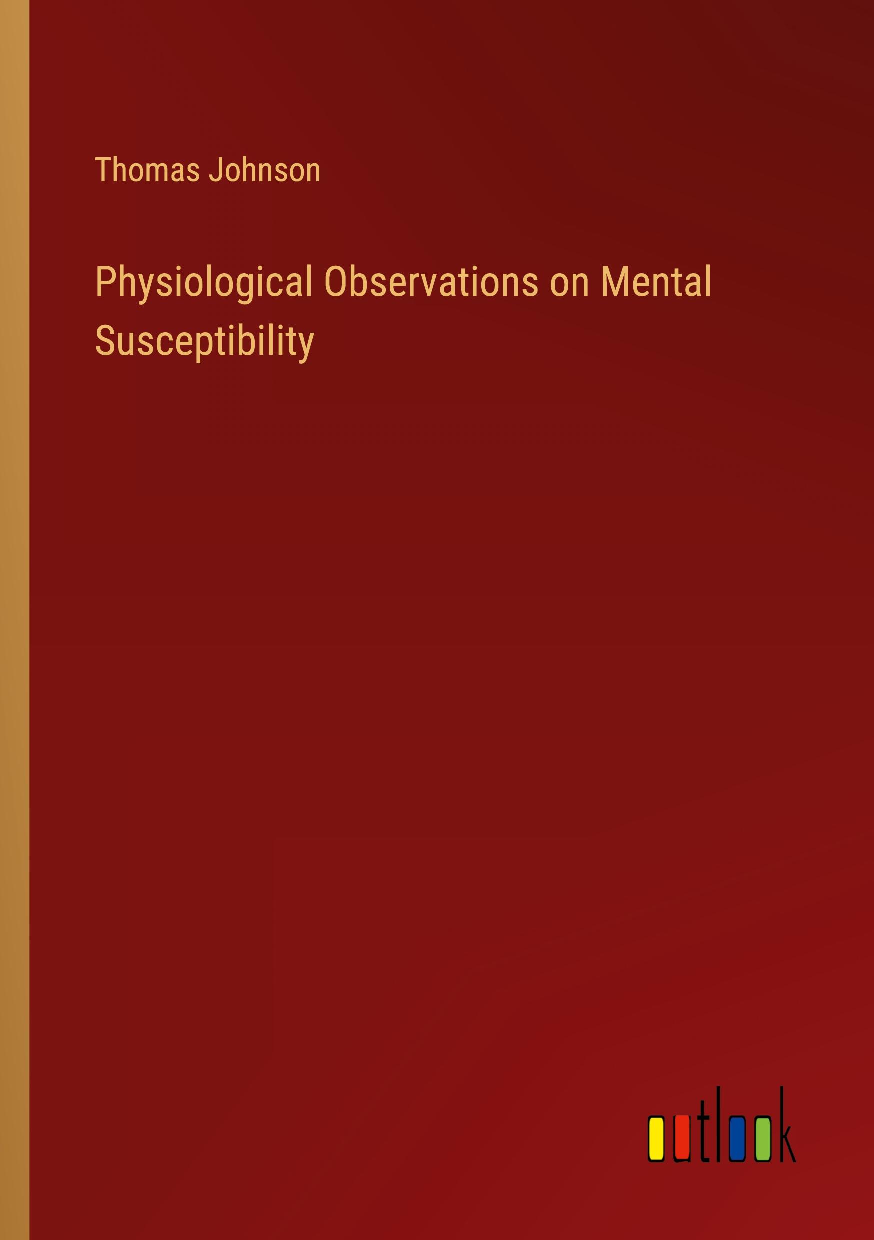 Physiological Observations on Mental Susceptibility