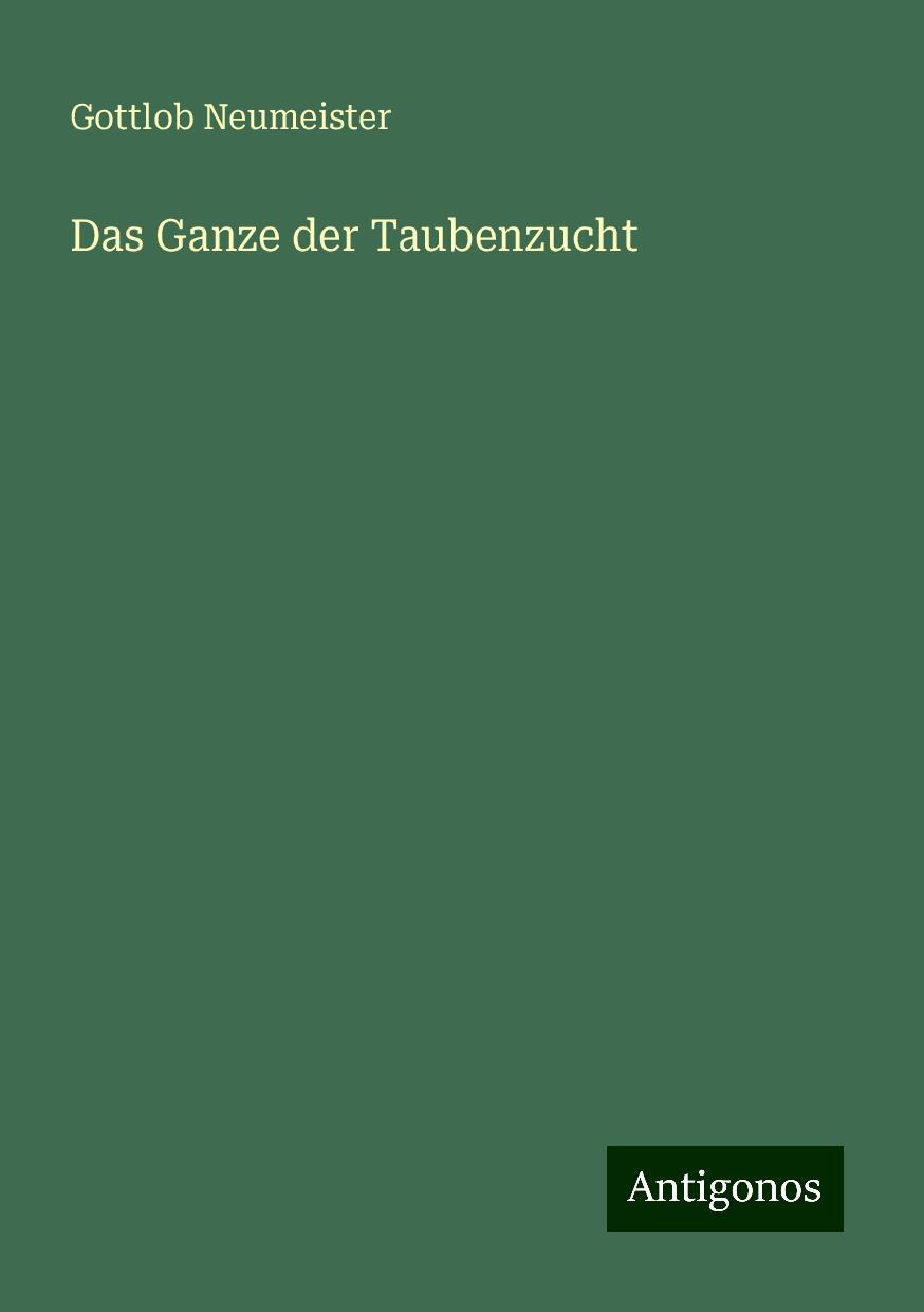 Das Ganze der Taubenzucht