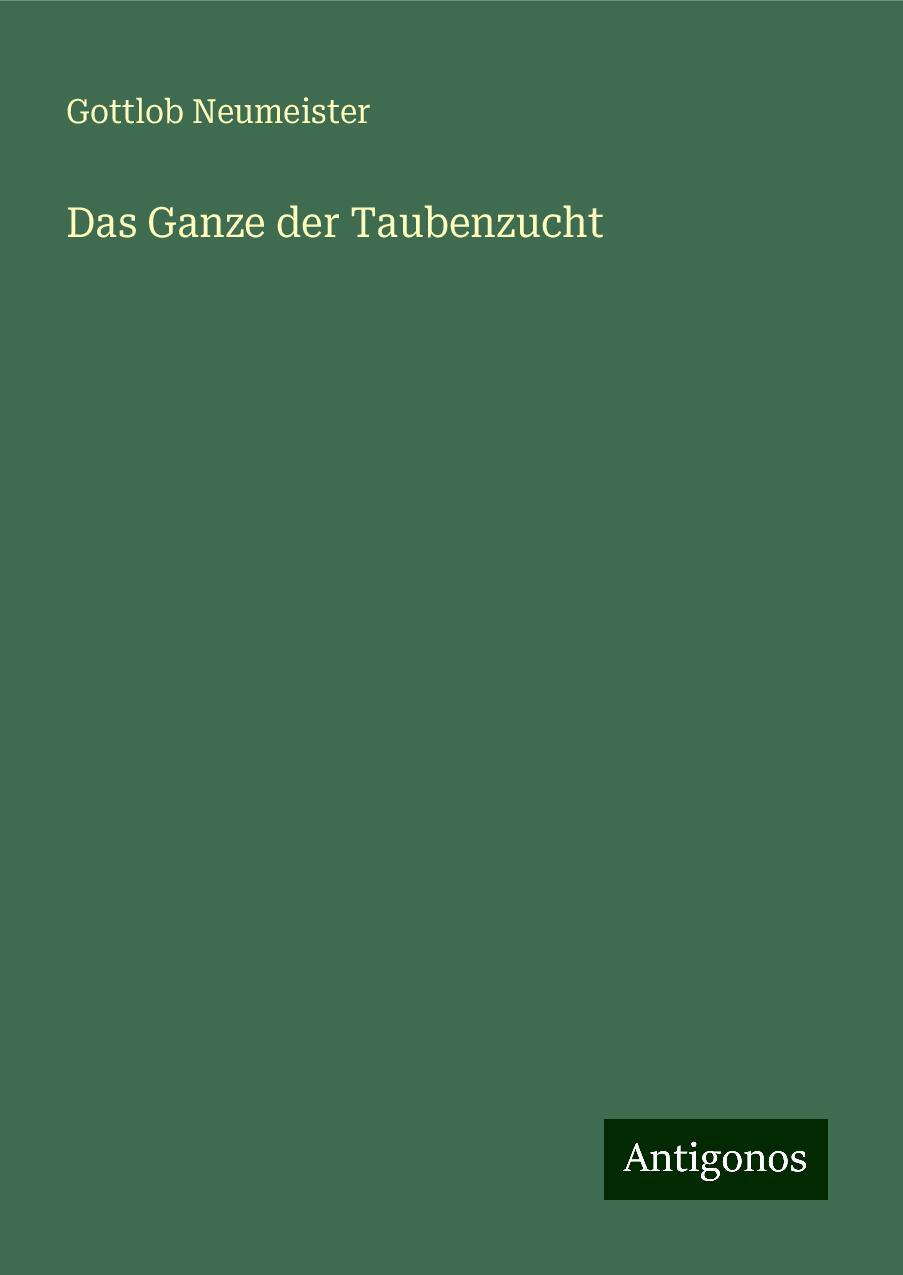 Das Ganze der Taubenzucht