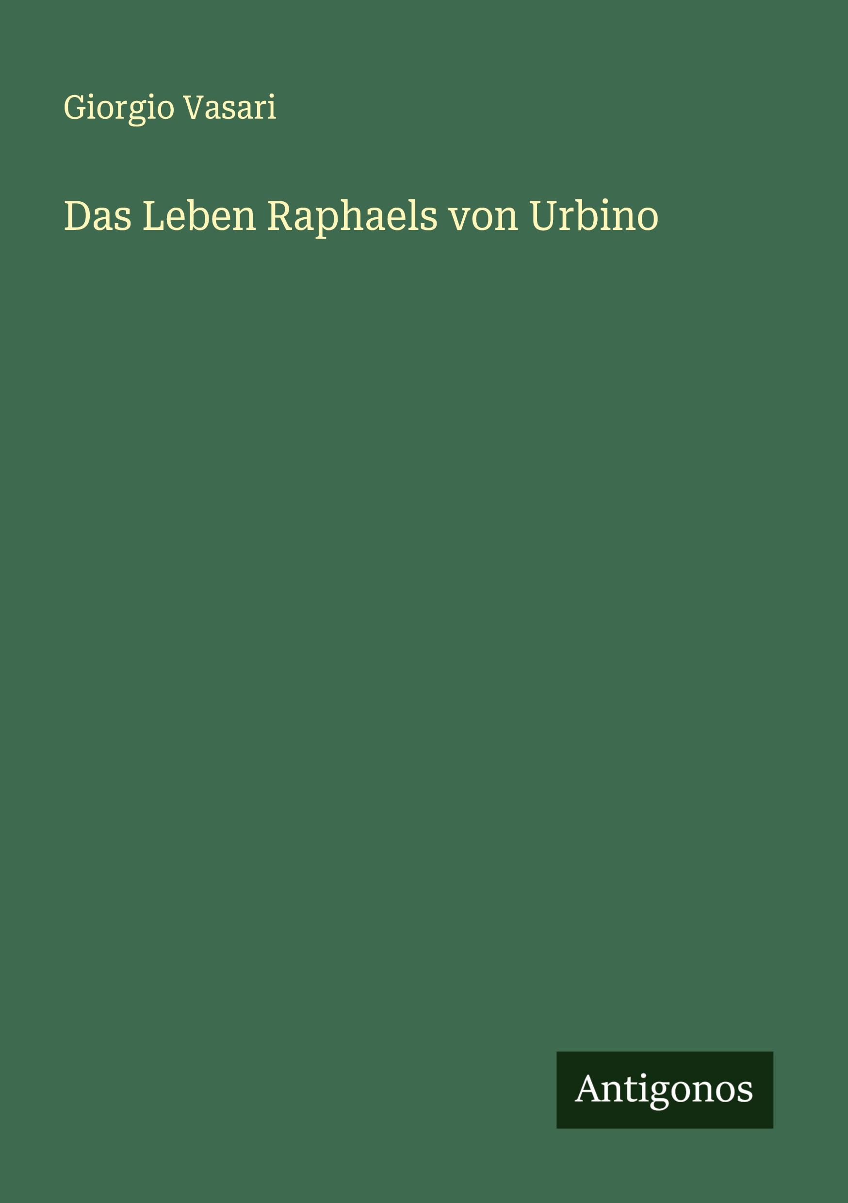 Das Leben Raphaels von Urbino