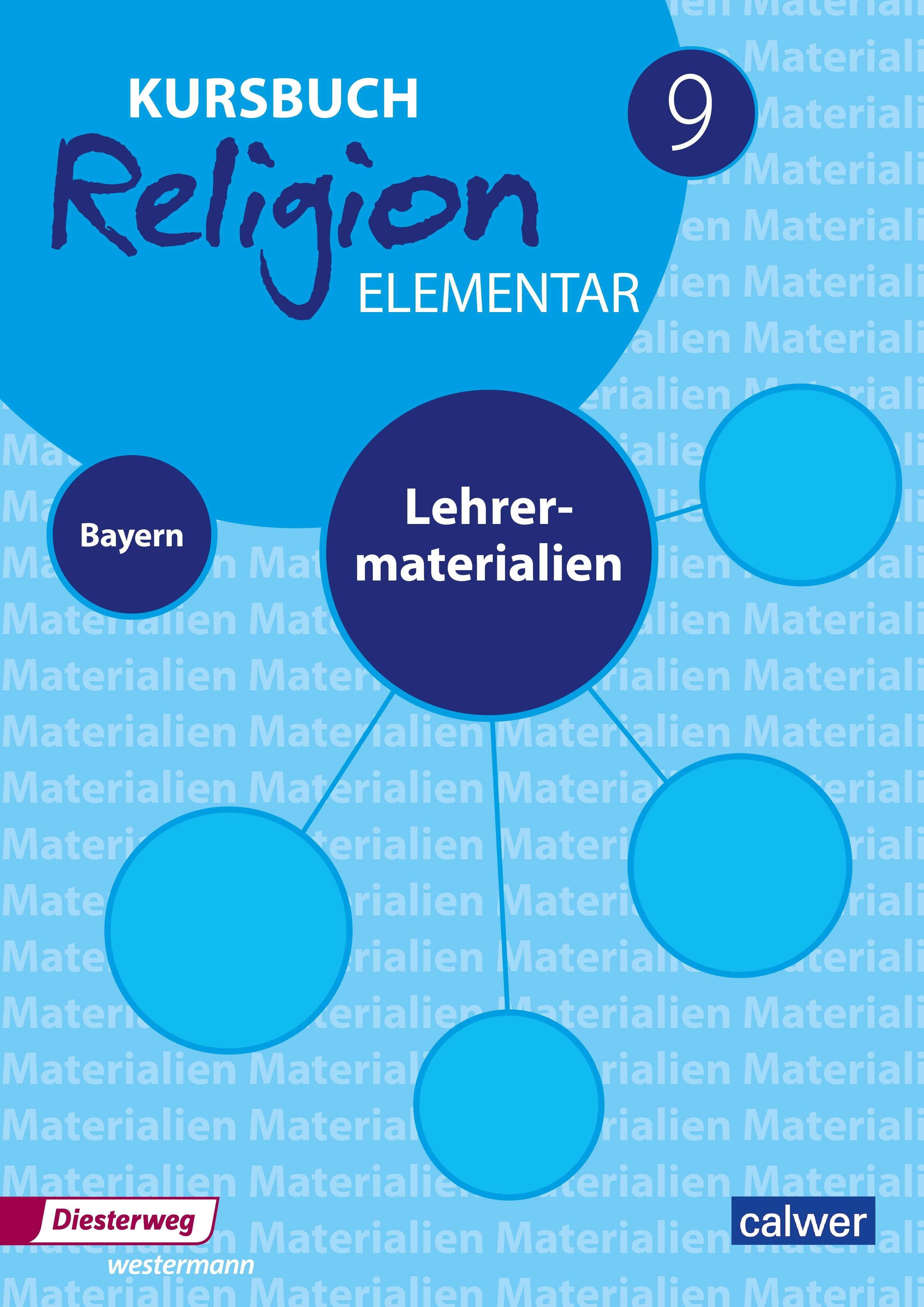 Kursbuch Religion Elementar 9 - Ausgabe für Bayern. Lehrermaterial 9