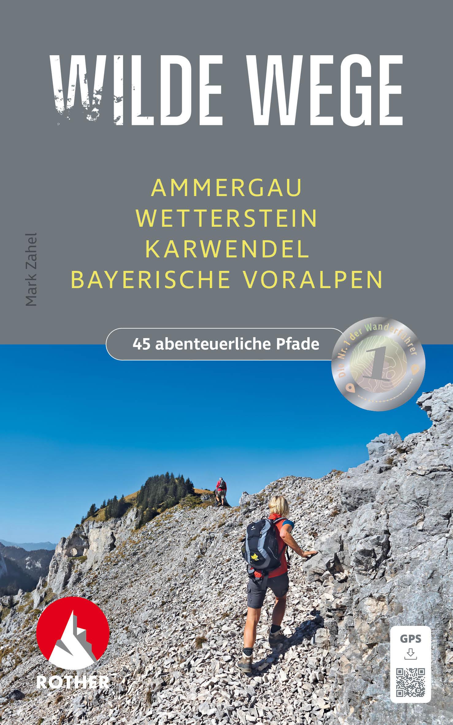 Wilde Wege Ammergau - Wetterstein - Karwendel - Bayerische Voralpen