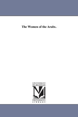 The Women of the Arabs.