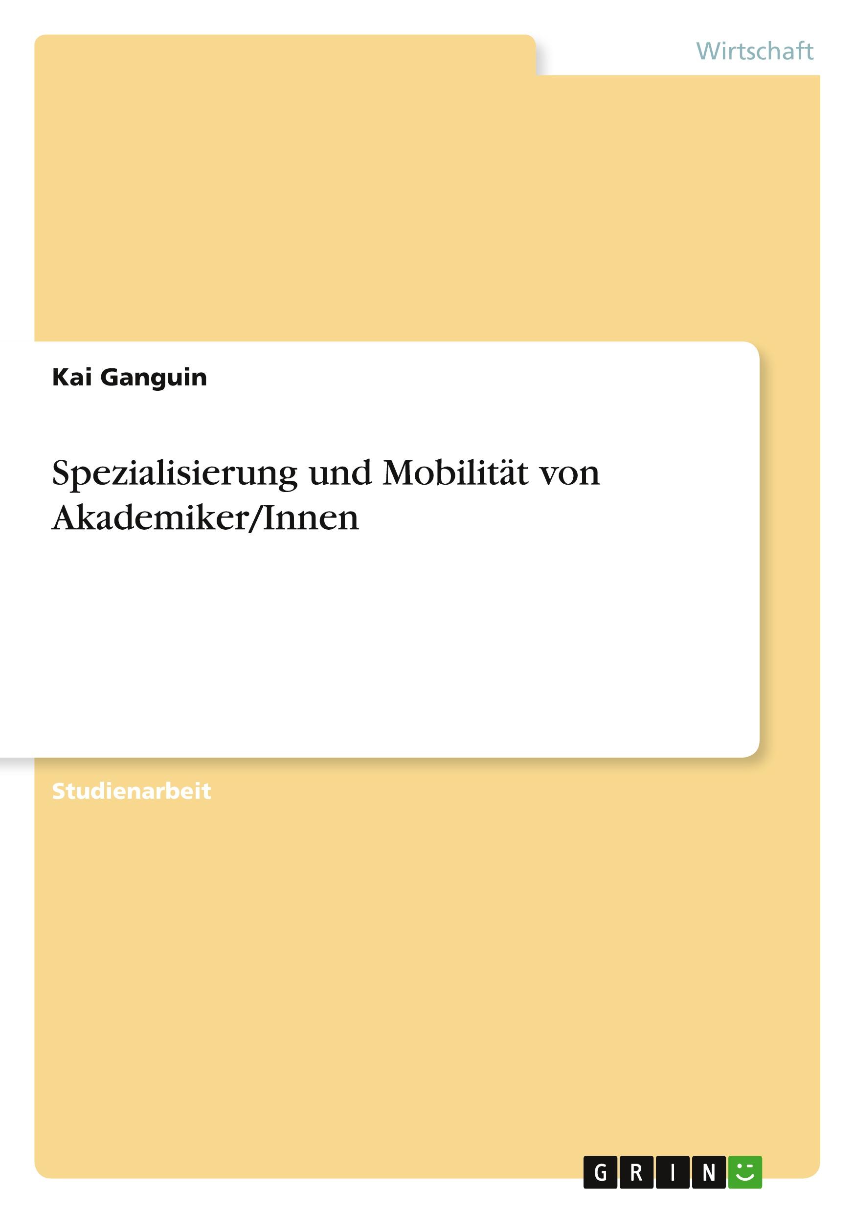 Spezialisierung und Mobilität von Akademiker/Innen