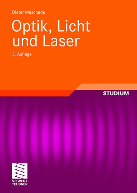 Optik, Licht und Laser