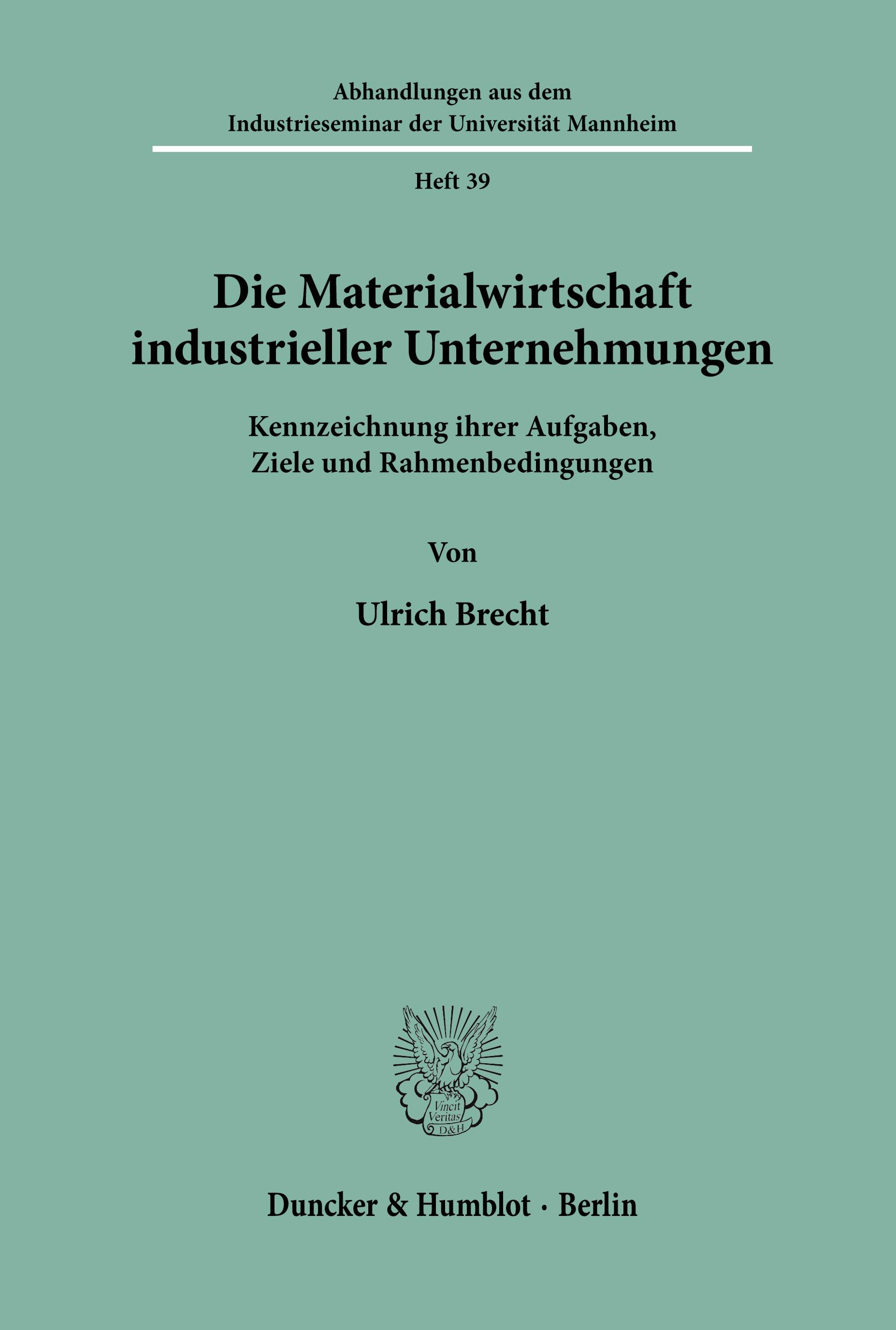 Die Materialwirtschaft industrieller Unternehmungen.