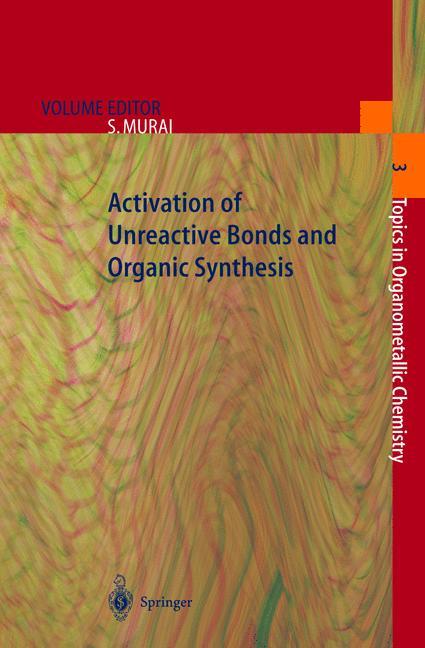 Activation of Unreactive Bonds and Organic Synthesis