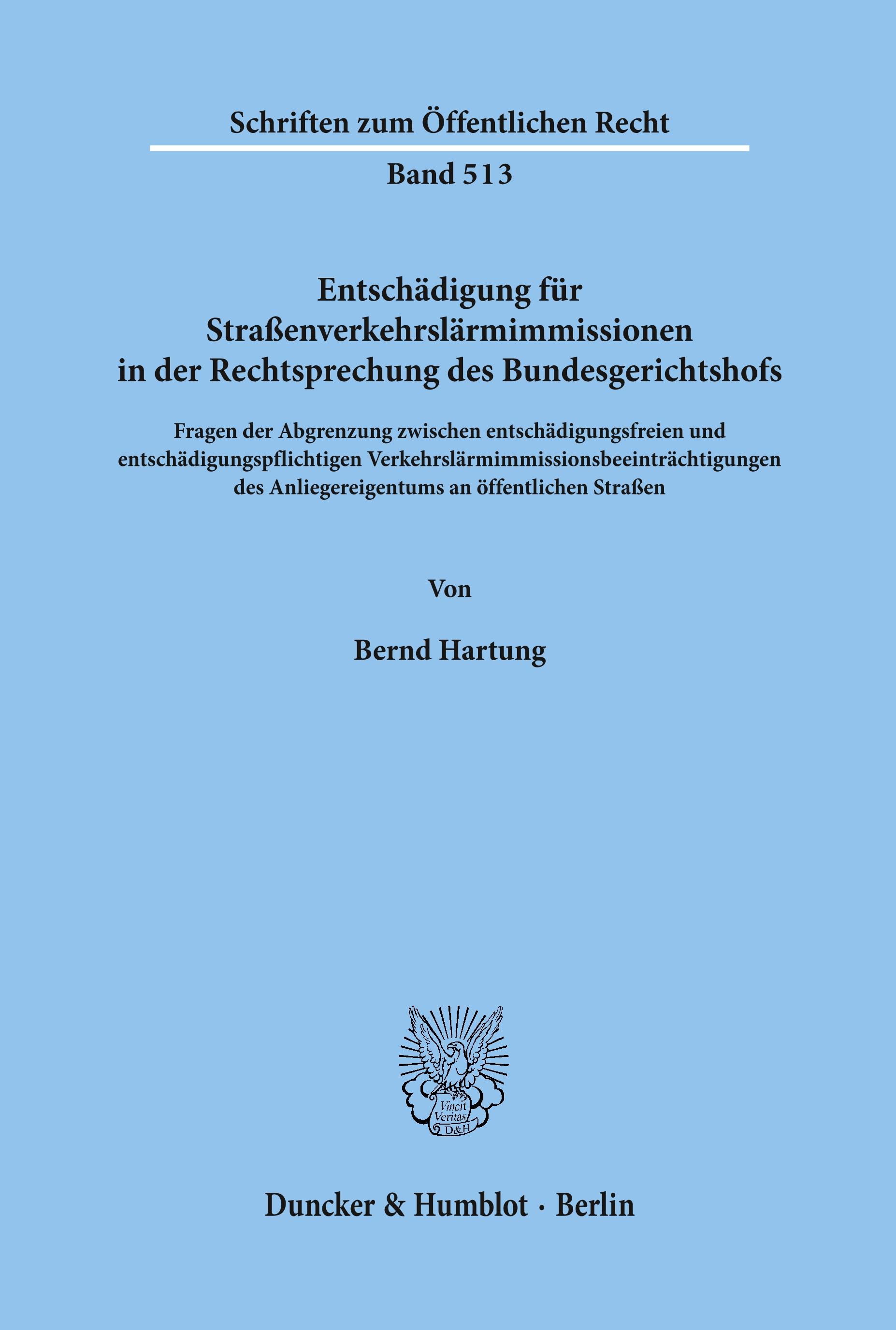 Entschädigung für Straßenverkehrslärmimmissionen in der Rechtsprechung des Bundesgerichtshofs.