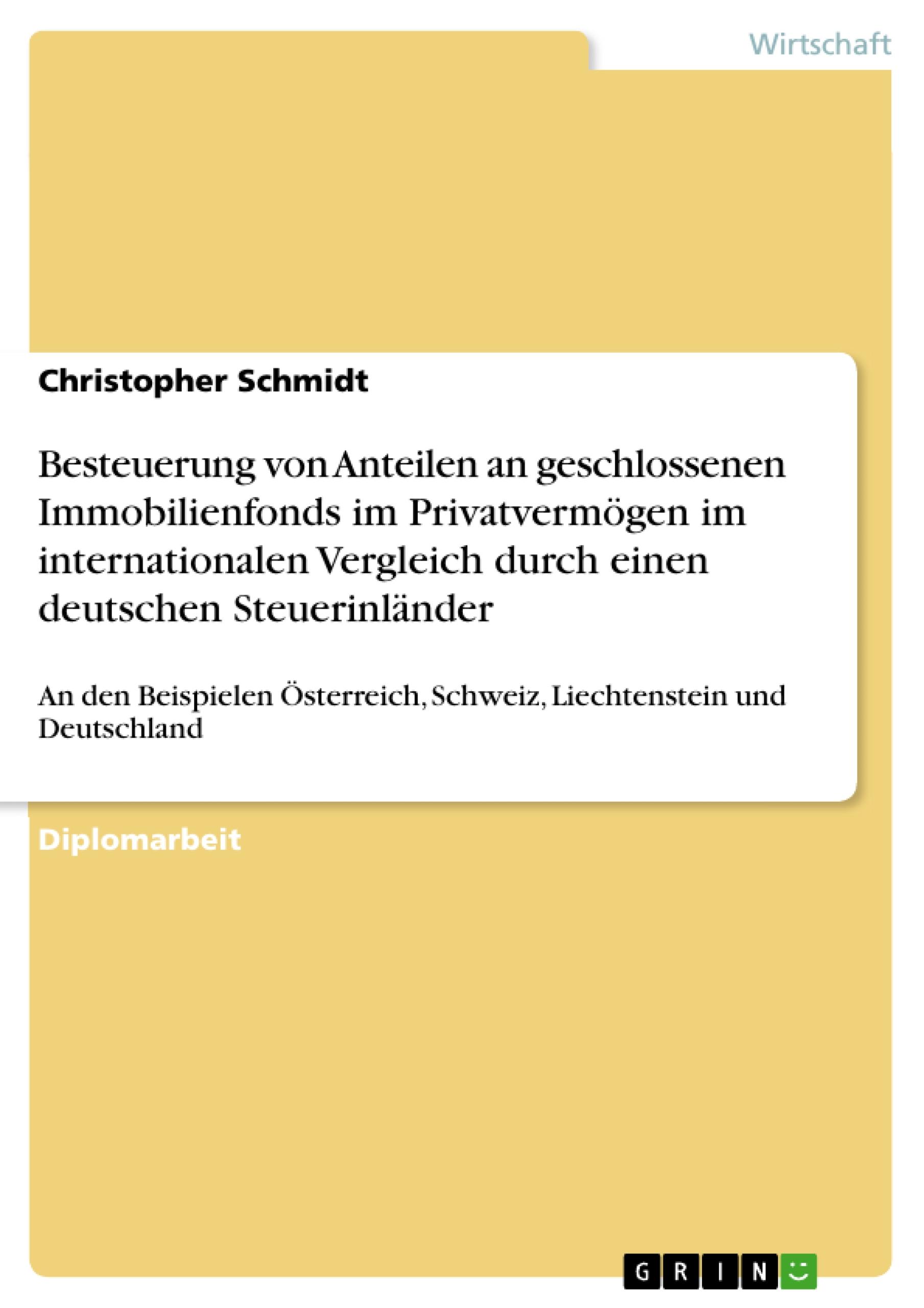 Besteuerung von Anteilen an geschlossenen Immobilienfonds im Privatvermögen im internationalen Vergleich durch einen deutschen Steuerinländer