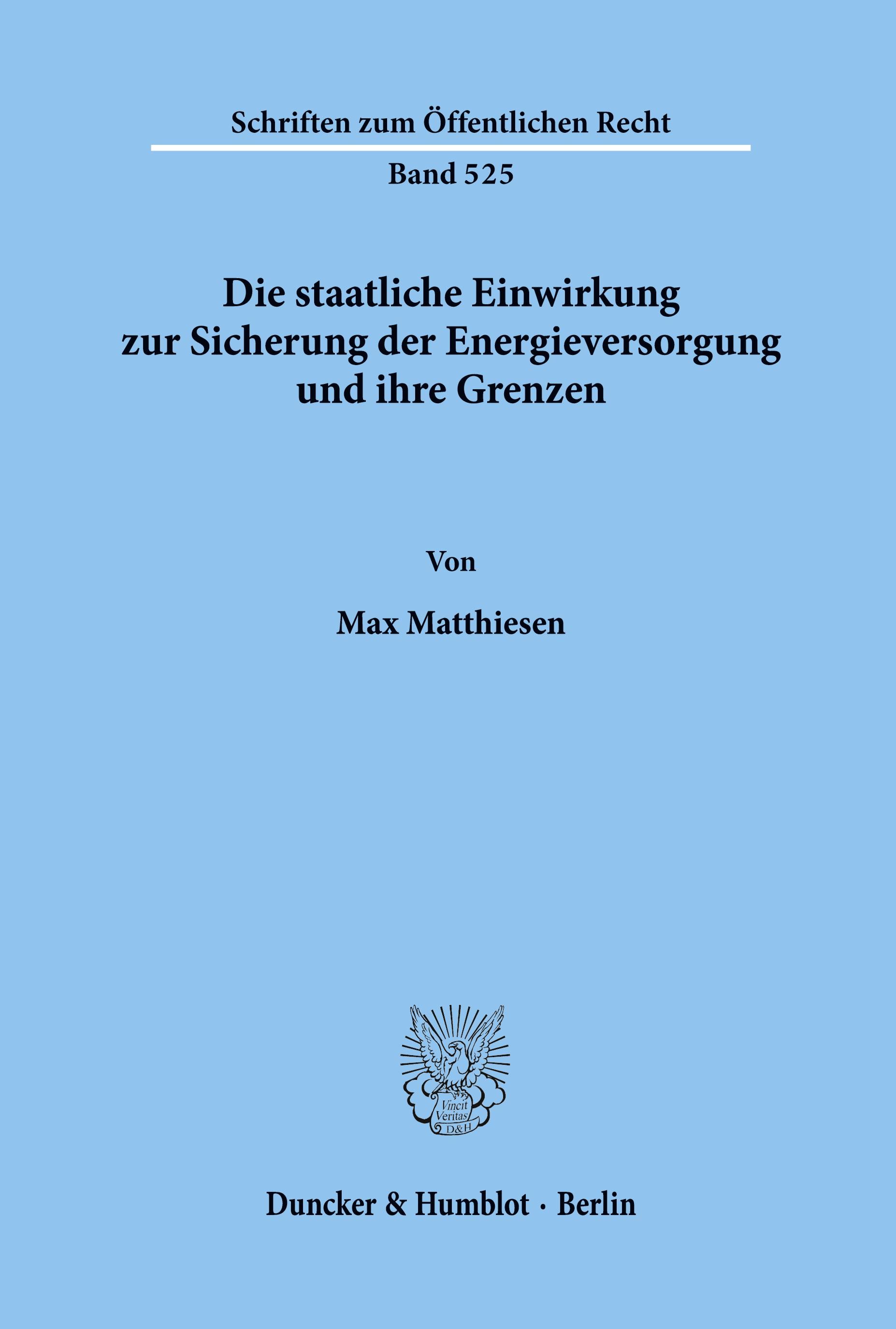 Die staatliche Einwirkung zur Sicherung der Energieversorgung und ihre Grenzen.