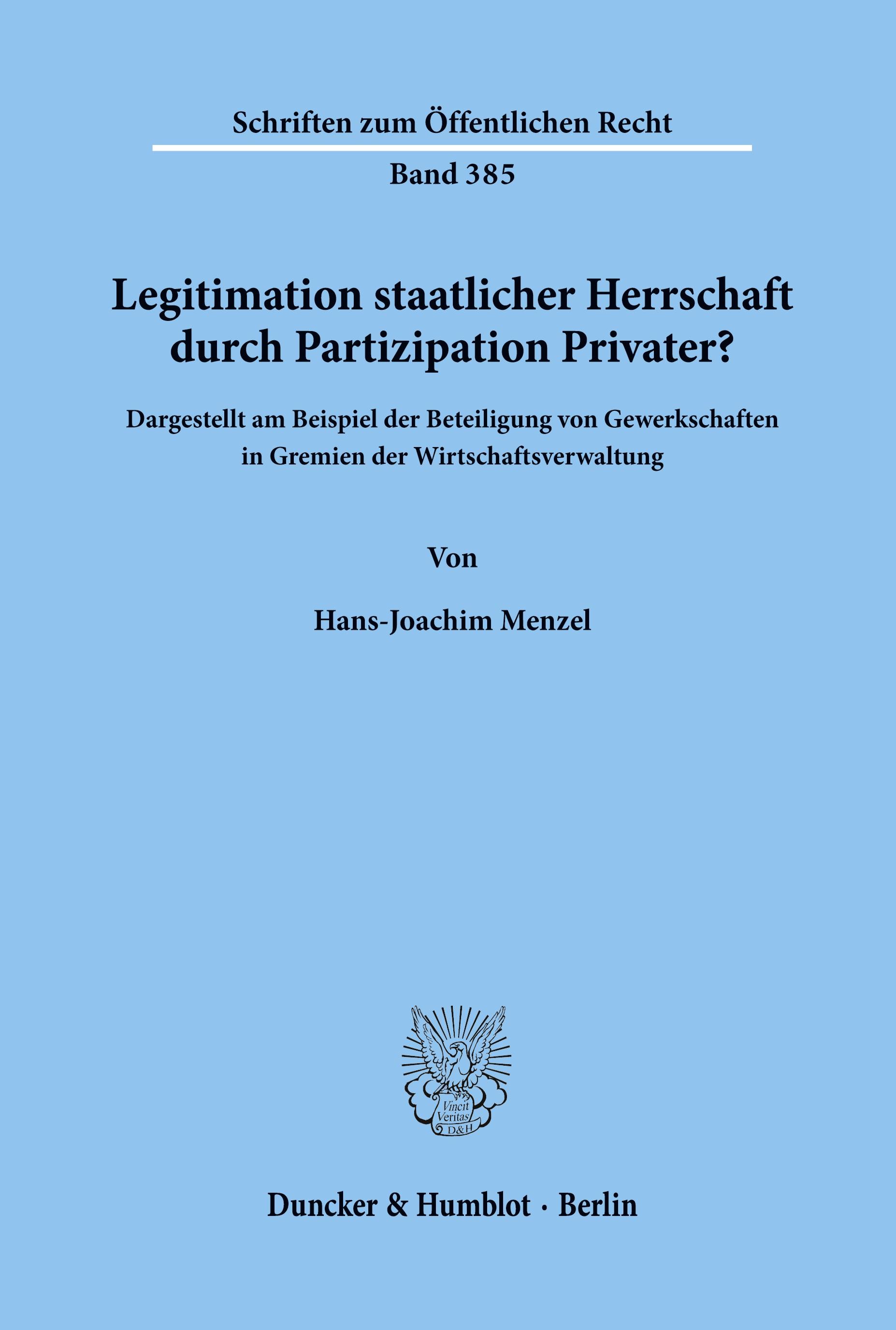 Legitimation staatlicher Herrschaft durch Partizipation Privater?