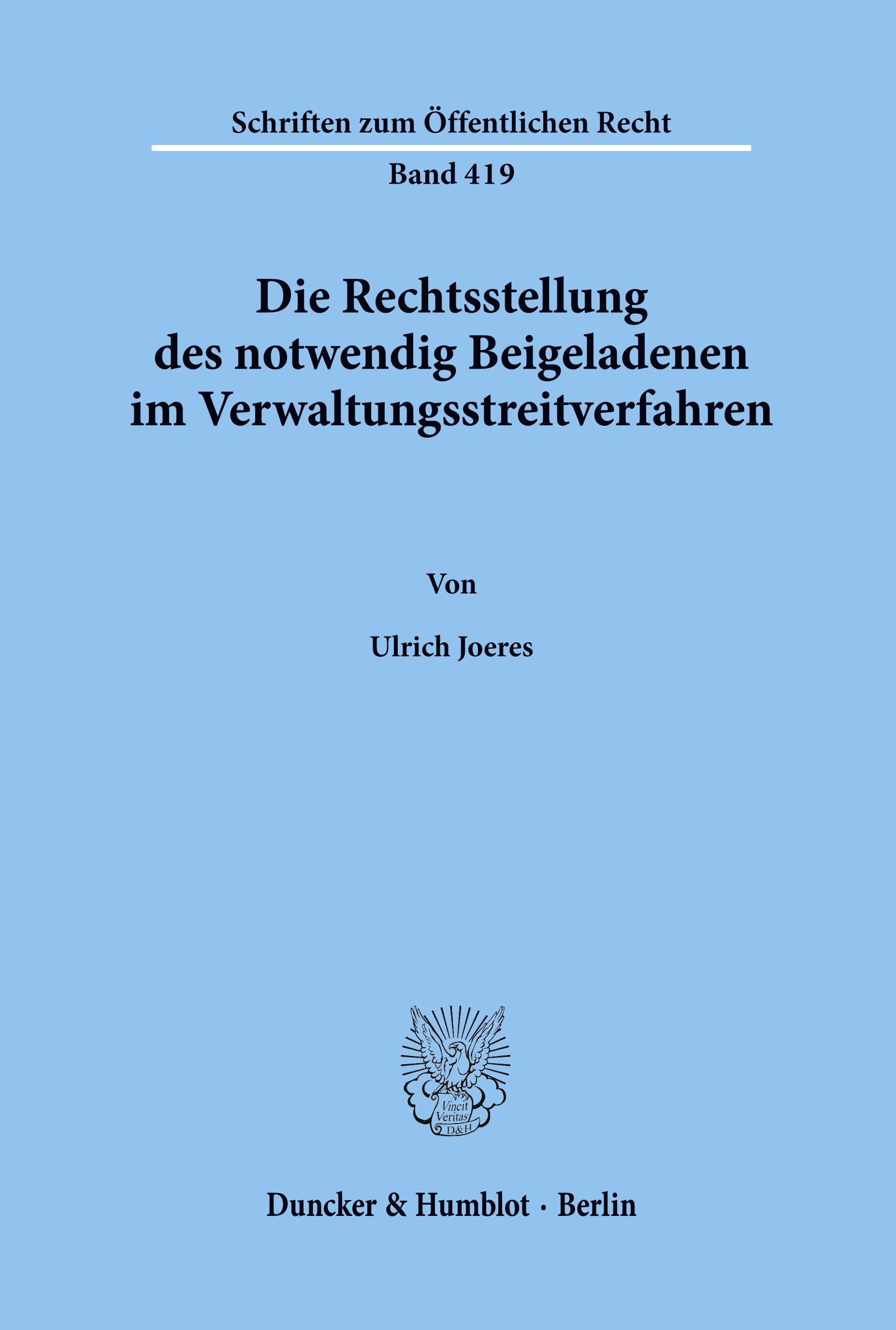 Die Rechtsstellung des notwendig Beigeladenen im Verwaltungsstreitverfahren.