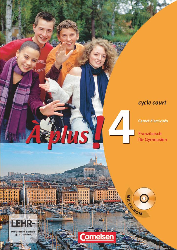 À plus! Ausgabe 2004. Band 4 (cycle court). Carnet d'activités mit CD-ROM