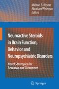 Neuroactive Steroids in Brain Function, Behavior and Neuropsychiatric Disorders