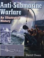 Anti-submarine Warfare: an Illustrated History