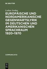 Europäische und nordamerikanische Gegenwartslyrik im deutschen und amerikanischen Sprachraum 1920¿1970