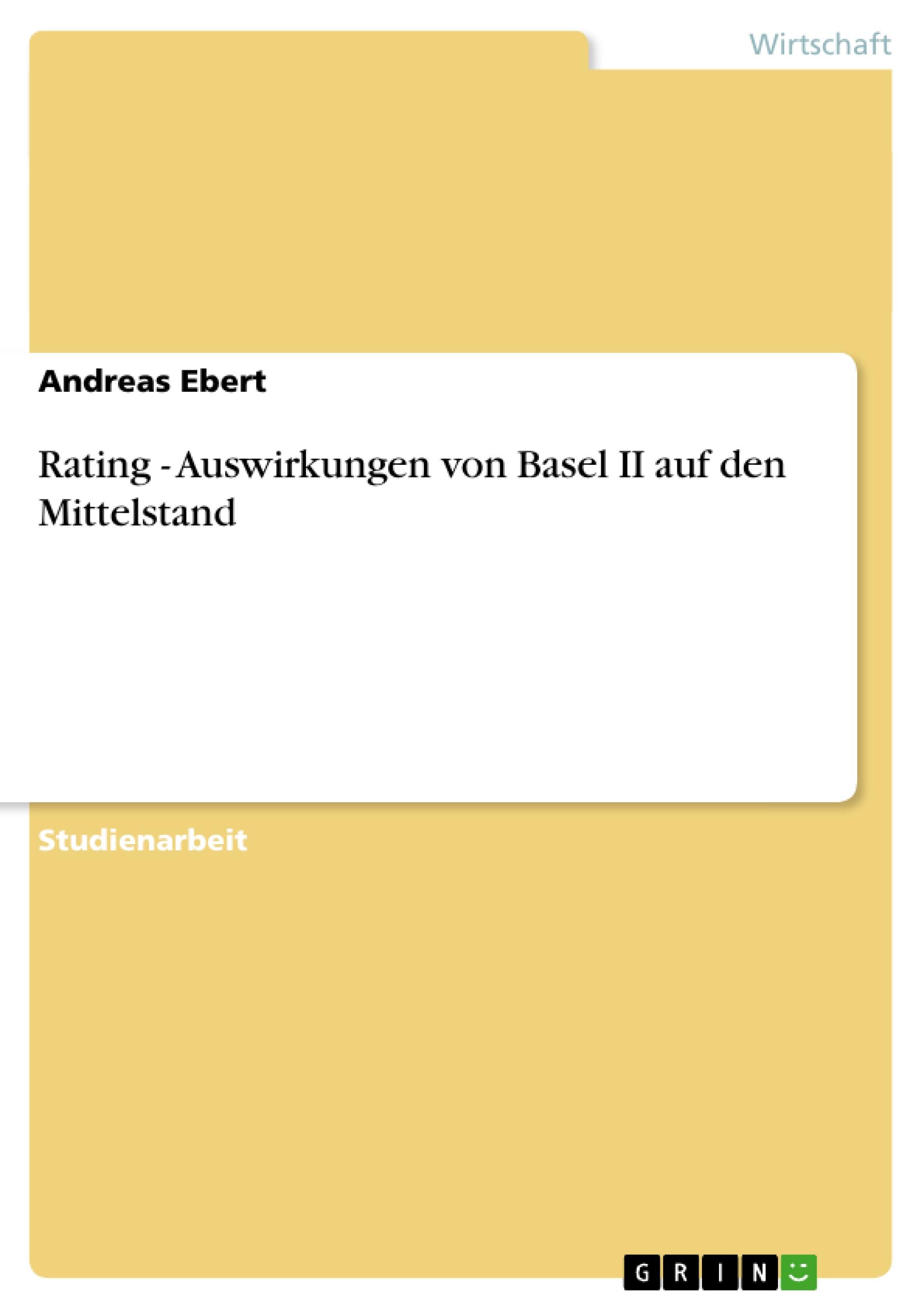 Rating - Auswirkungen von Basel II auf den Mittelstand