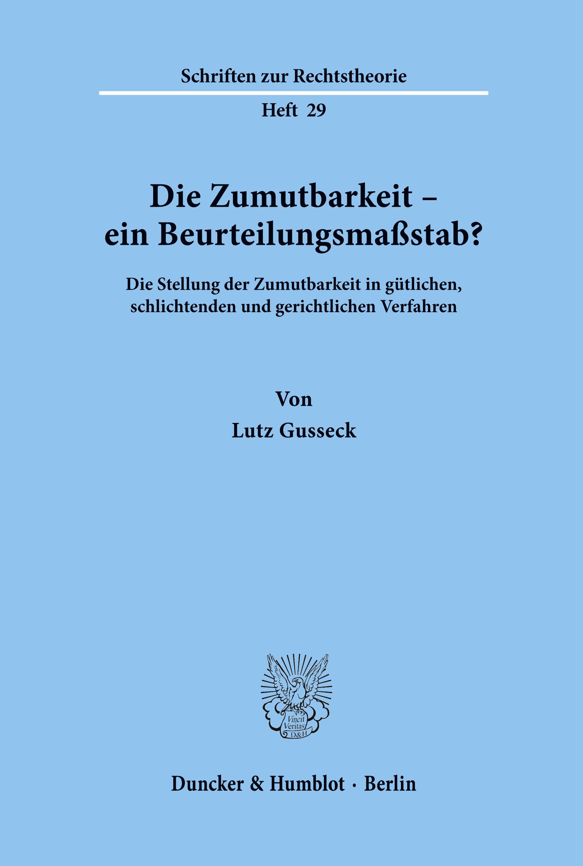 Die Zumutbarkeit - ein Beurteilungsmaßstab?