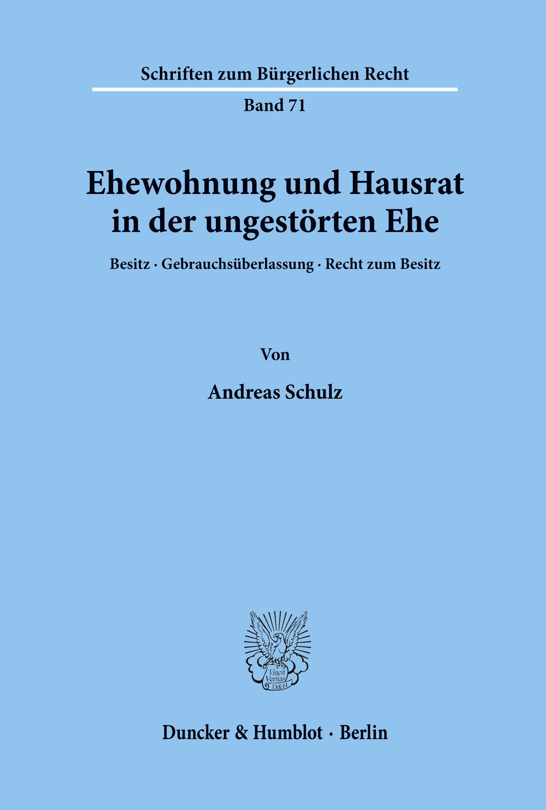 Ehewohnung und Hausrat in der ungestörten Ehe.