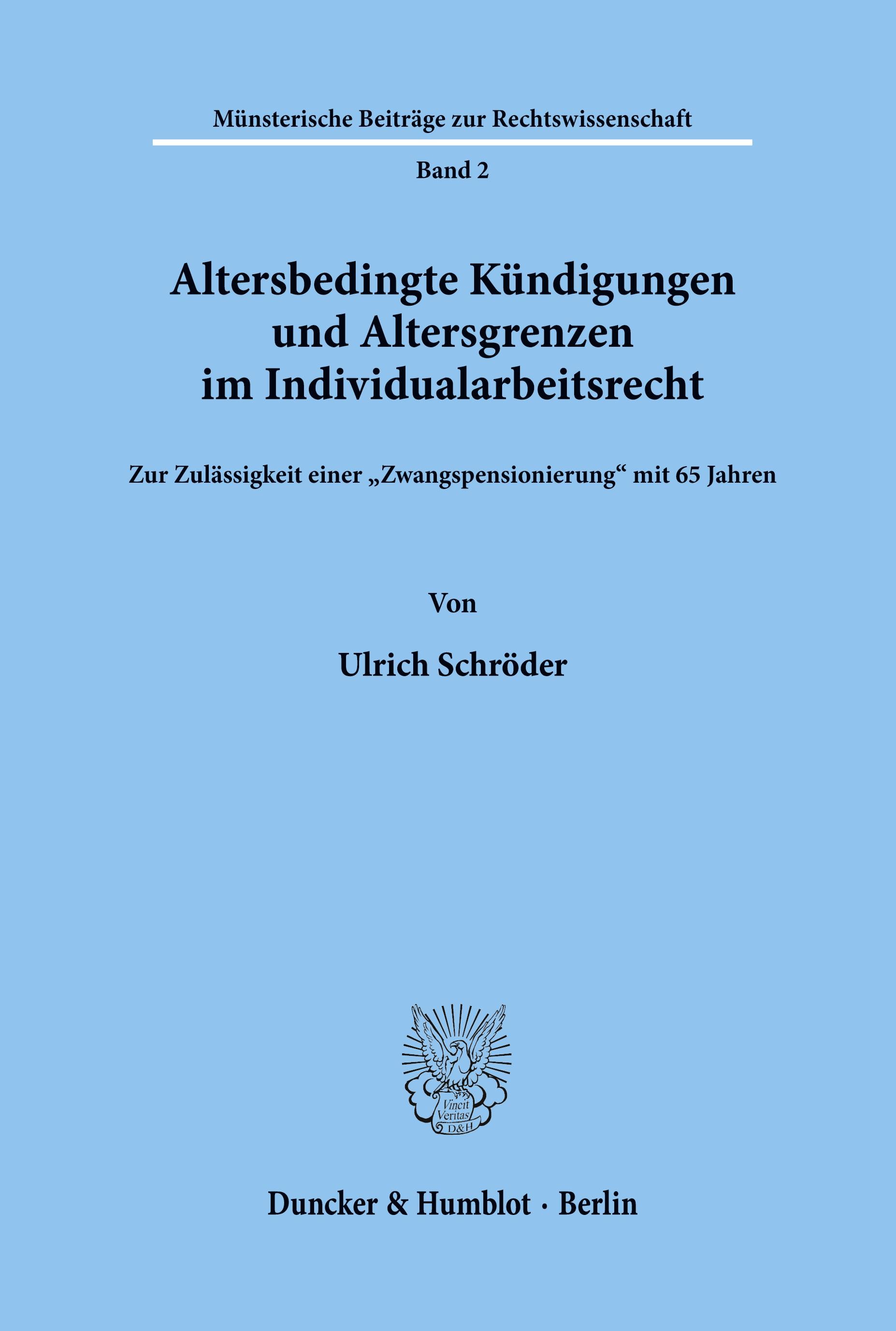 Altersbedingte Kündigungen und Altersgrenzen im Individualarbeitsrecht.