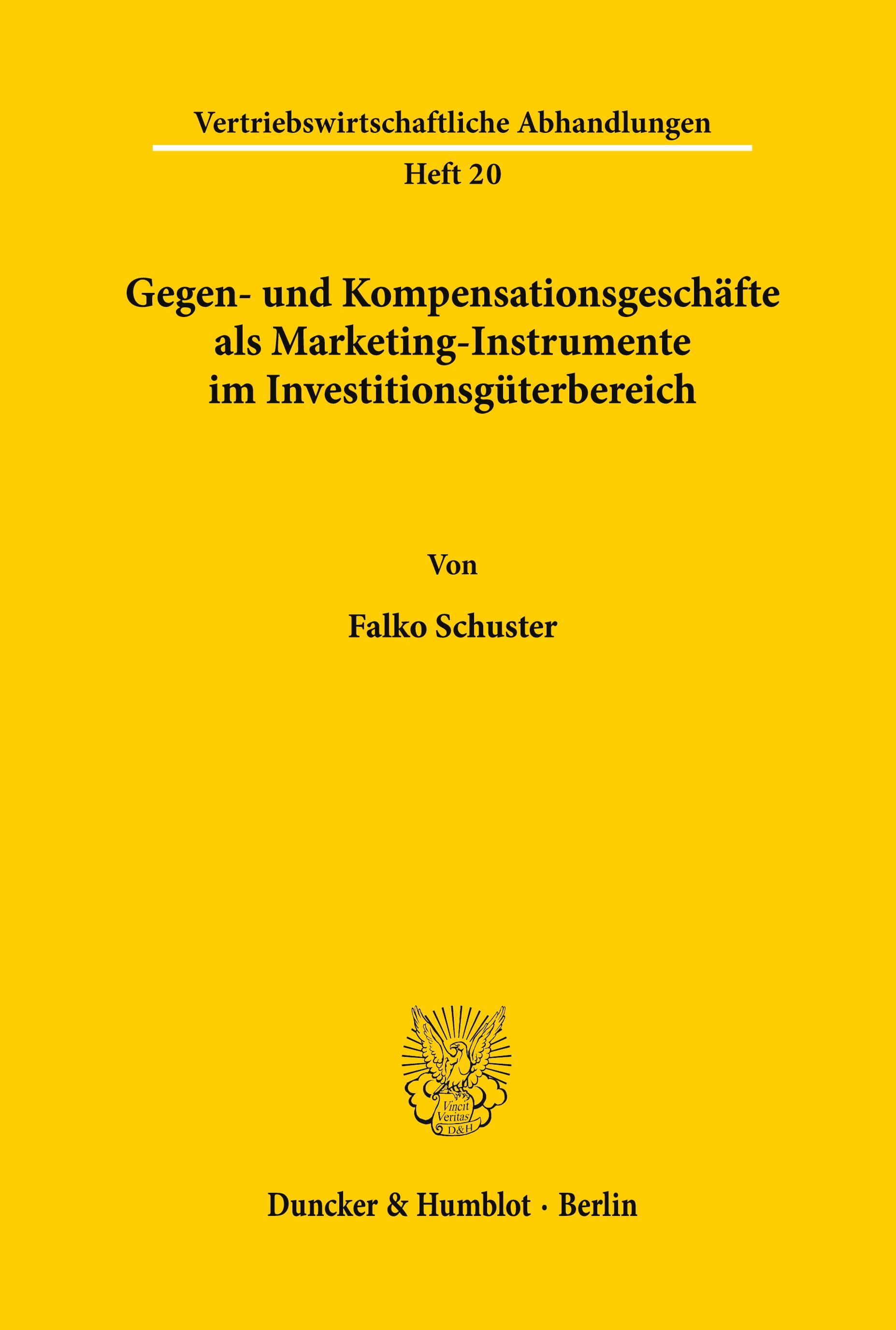 Gegen- und Kompensationsgeschäfte als Marketing-Instrumente im Investitionsgüterbereich.