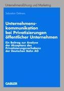 Unternehmenskommunikation bei Privatisierungen öffentlicher Unternehmen