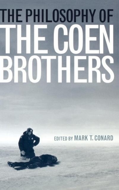 The Philosophy of the Coen Brothers