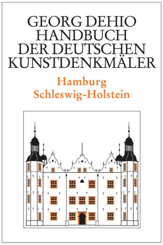 Dehio - Handbuch der deutschen Kunstdenkmäler / Hamburg, Schleswig-Holstein