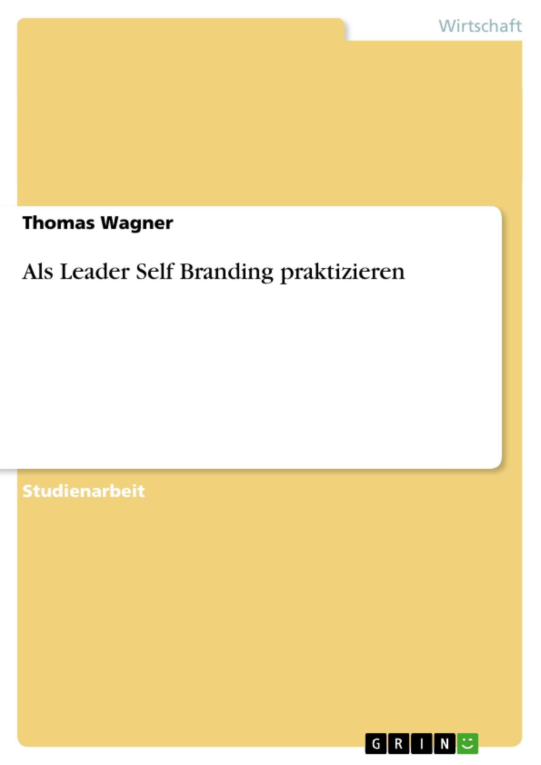 Als Leader Self Branding praktizieren