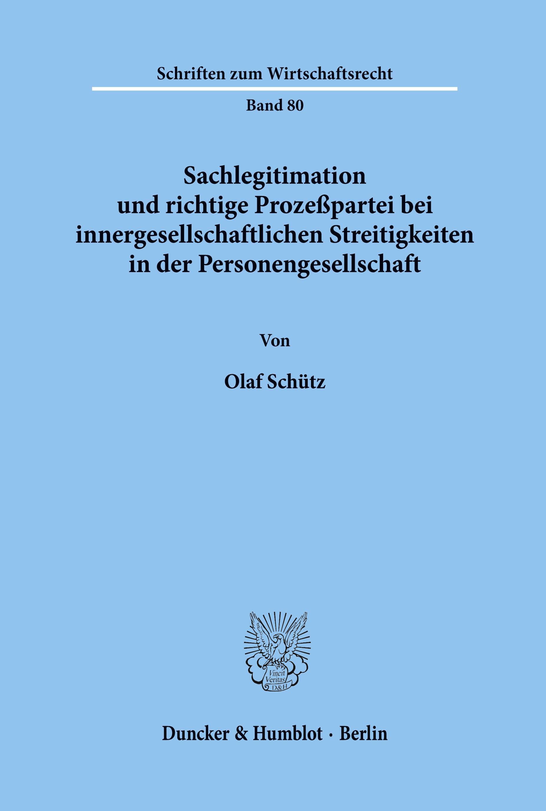 Sachlegitimation und richtige Prozeßpartei bei innergesellschaftlichen Streitigkeiten in der Personengesellschaft.