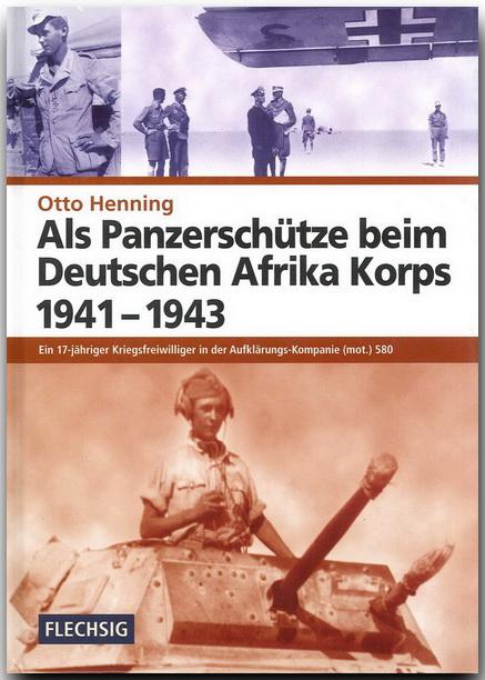 Als Panzerschütze beim Deutschen Afrika Korps 1941-1943