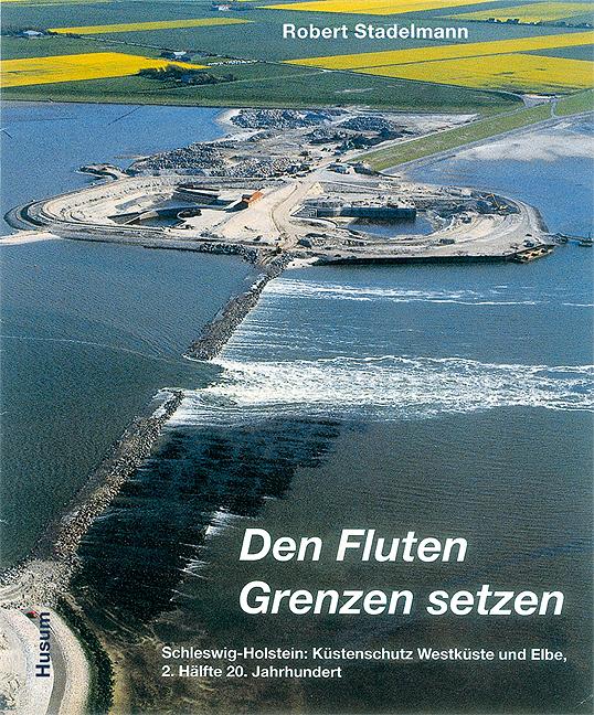 Den Fluten Grenzen setzen