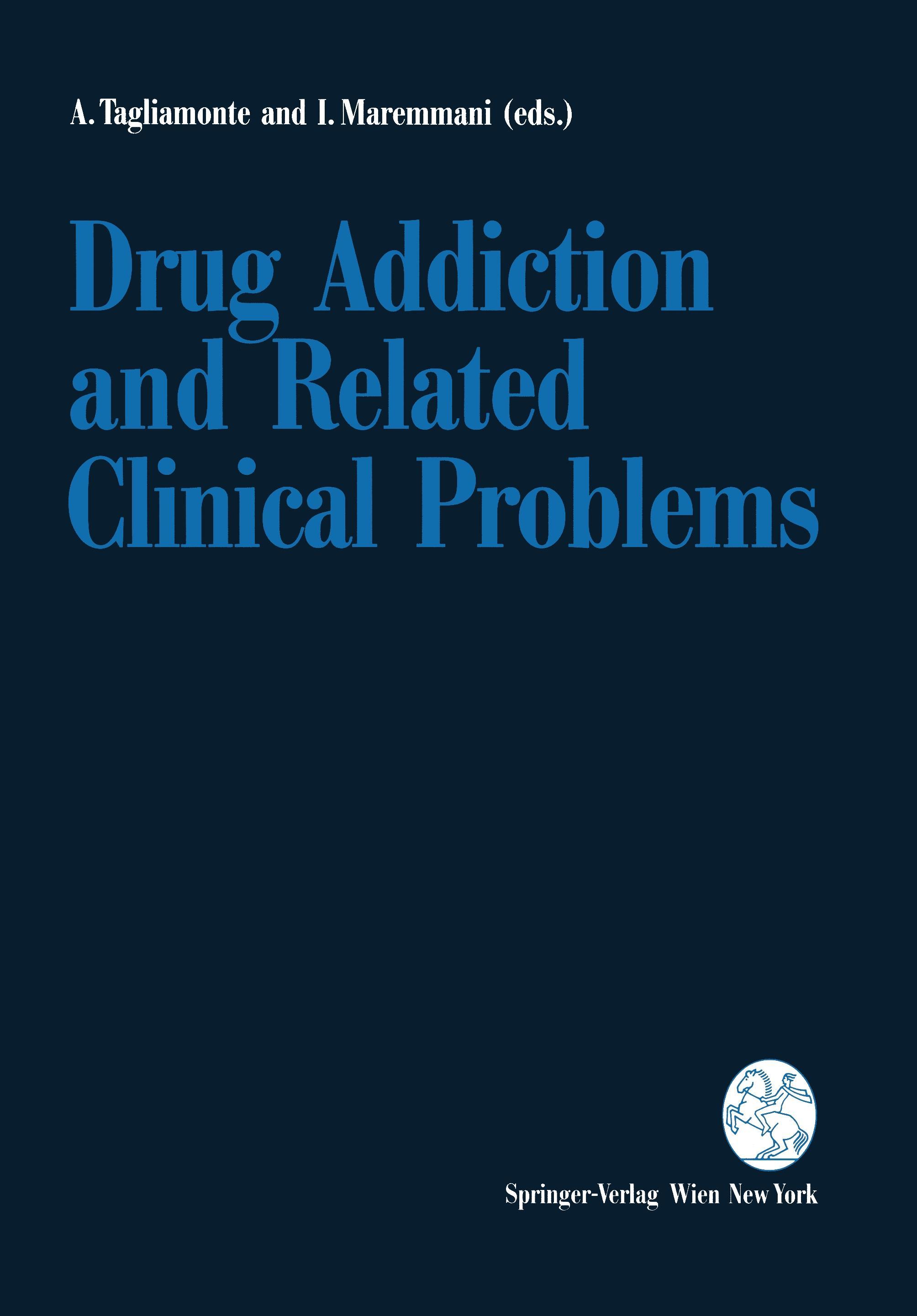 Drug Addiction and Related Clinical Problems