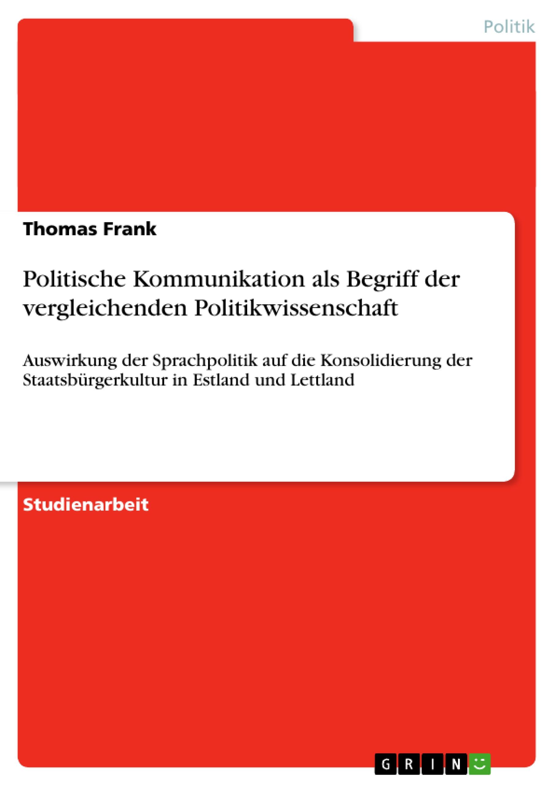 Politische Kommunikation als Begriff der vergleichenden Politikwissenschaft