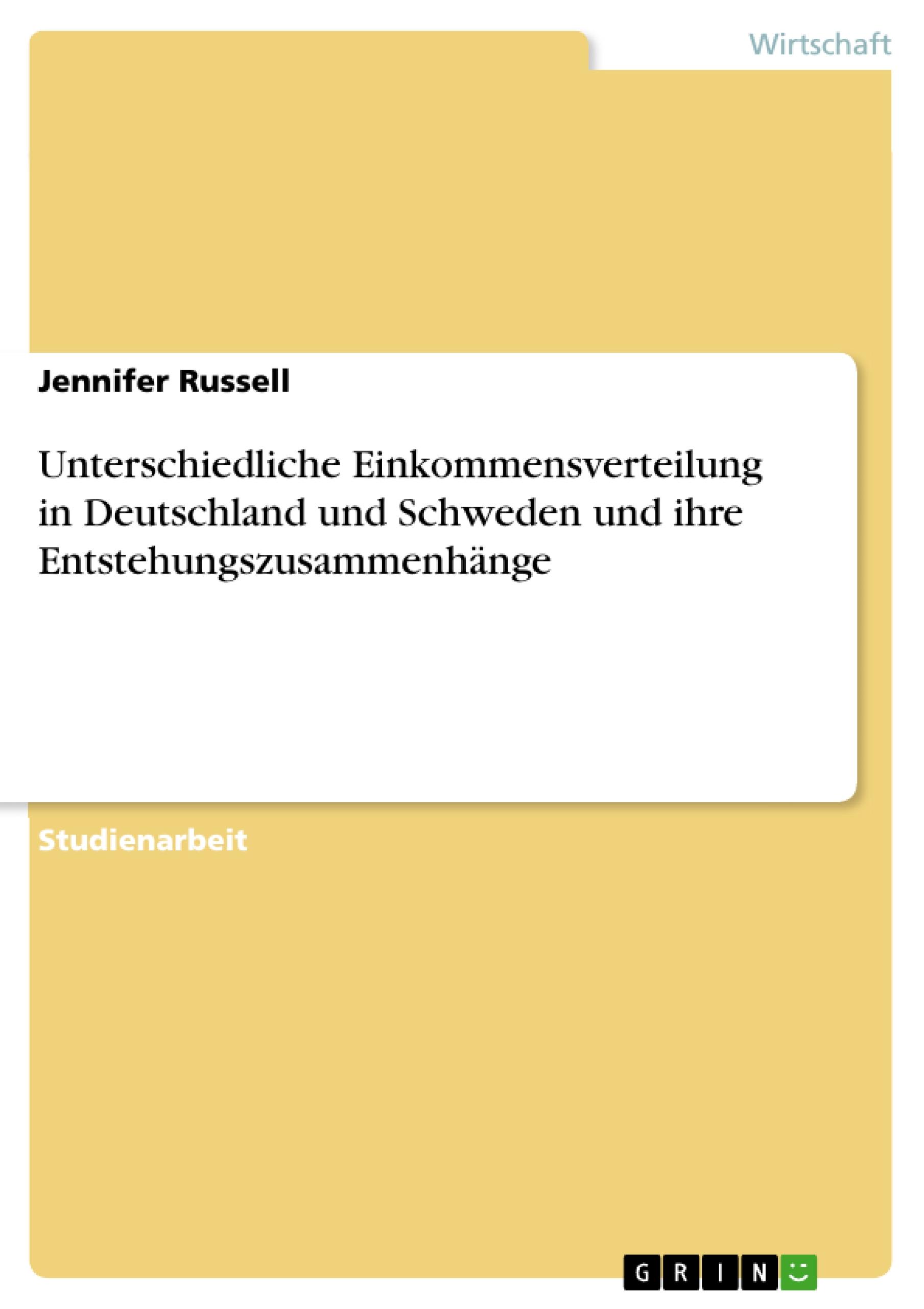 Unterschiedliche Einkommensverteilung in Deutschland und Schweden und ihre Entstehungszusammenhänge