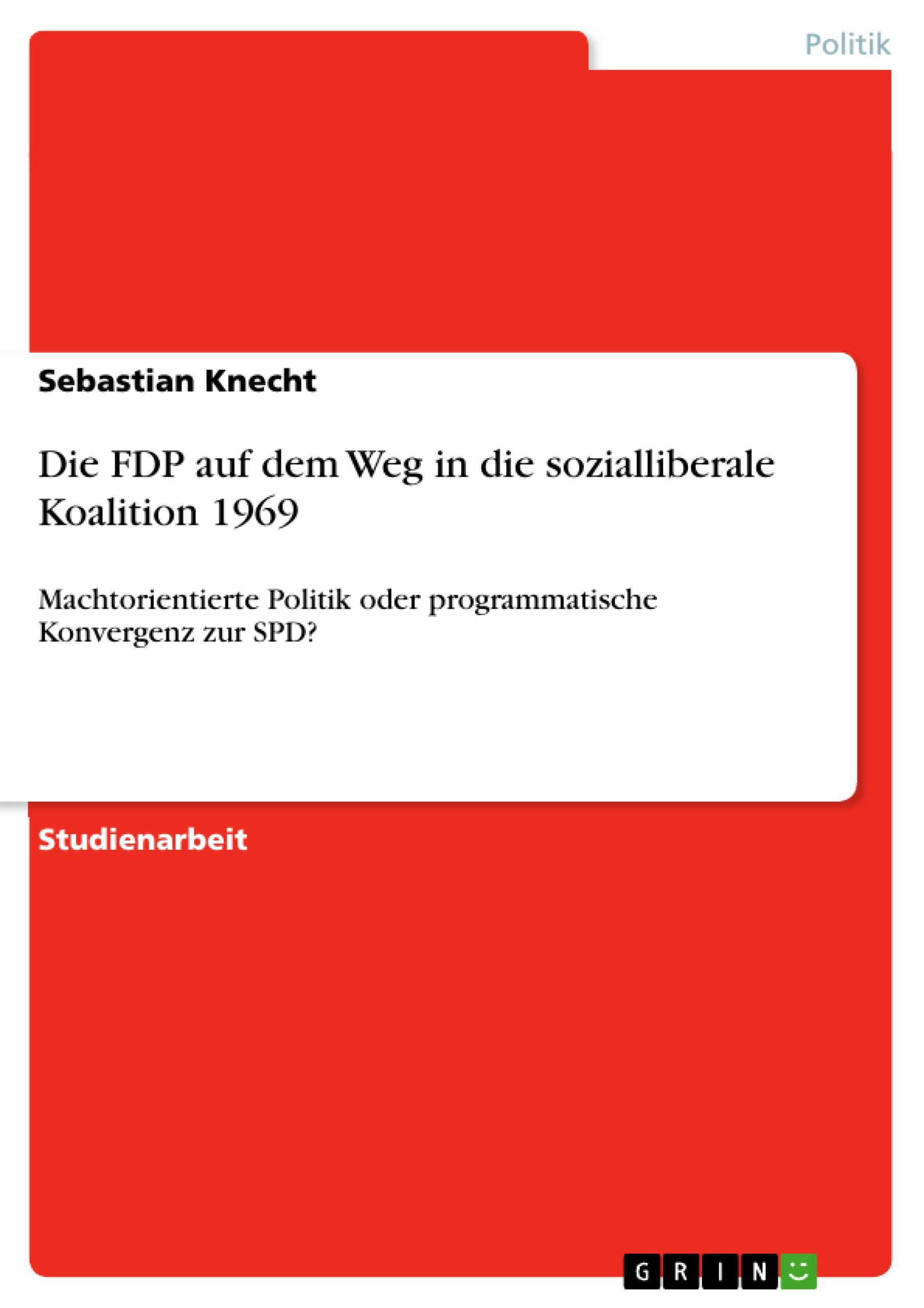 Die FDP auf dem Weg in die sozialliberale Koalition 1969