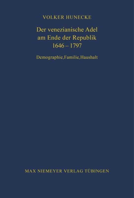 Der venezianische Adel am Ende der Republik 1646-1797