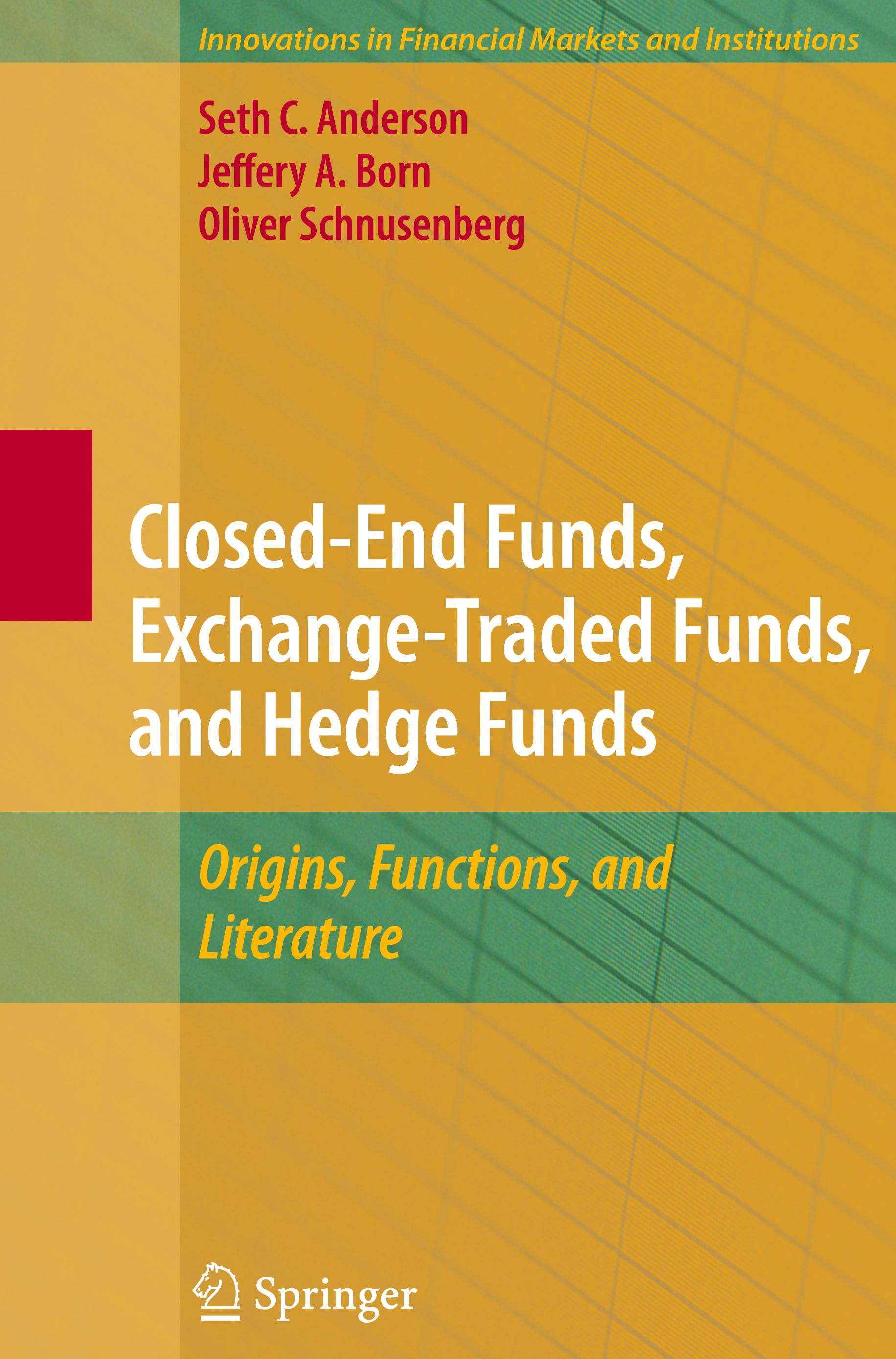 Closed-End Funds, Exchange-Traded Funds, and Hedge Funds